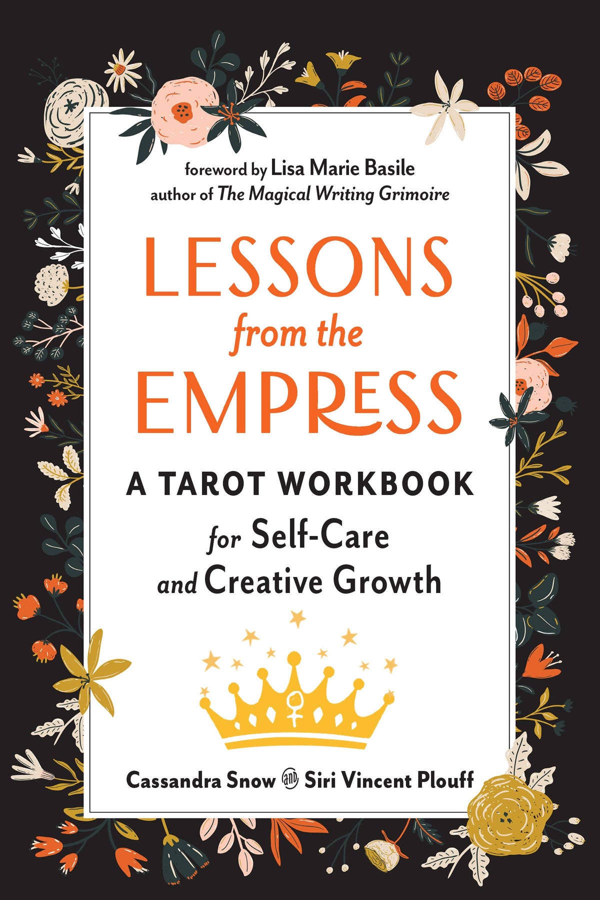 Lessons from the Empress Tarot Workbook by Cassandra Snow & Siri Vincent Plouff