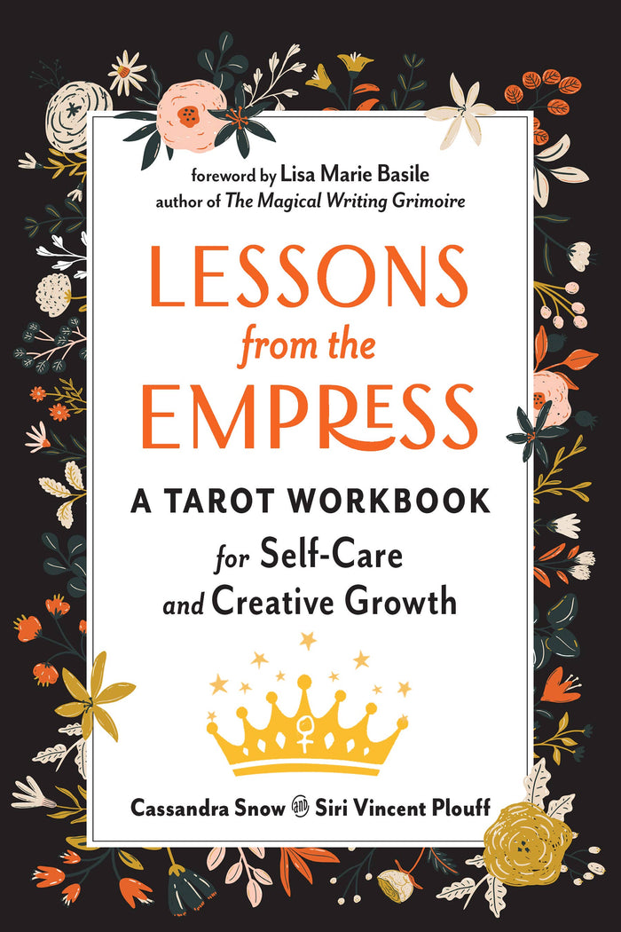 Lessons from the Empress Tarot Workbook by Cassandra Snow & Siri Vincent Plouff