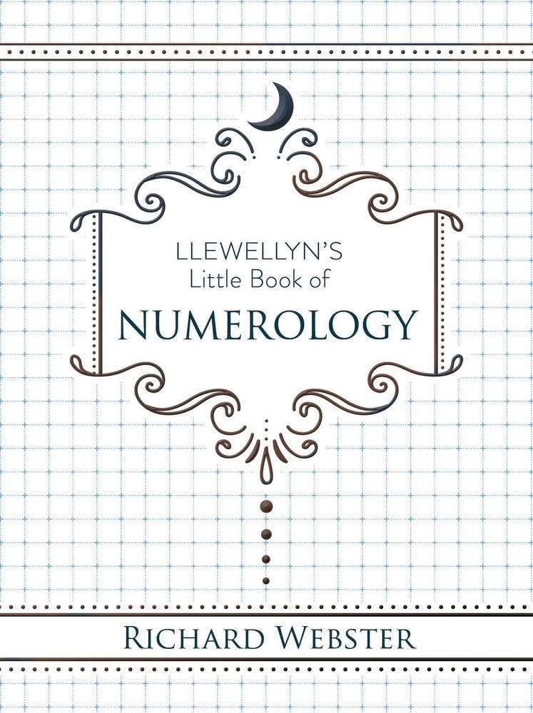 Llewellyn's Little Book Of Numerology by Richard Webster