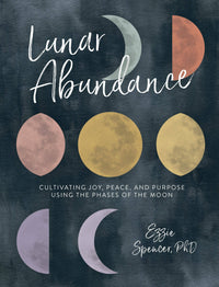 Lunar Abundance by Ezzie Spencer, PhD