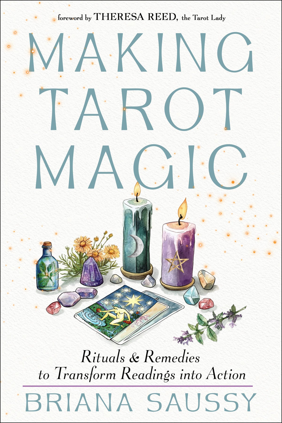Making Tarot Magic by Briana Saussy