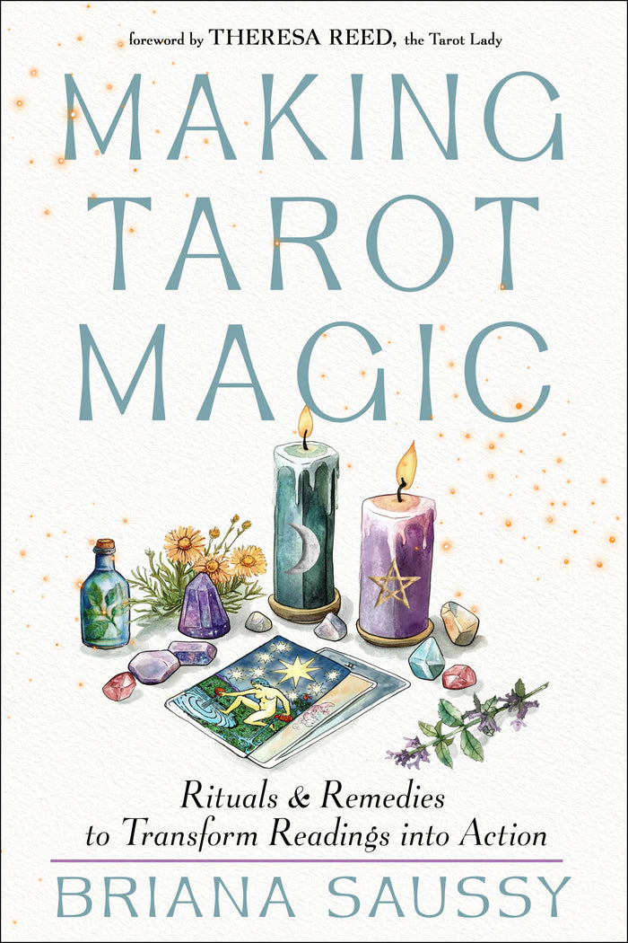 Making Tarot Magic by Briana Saussy