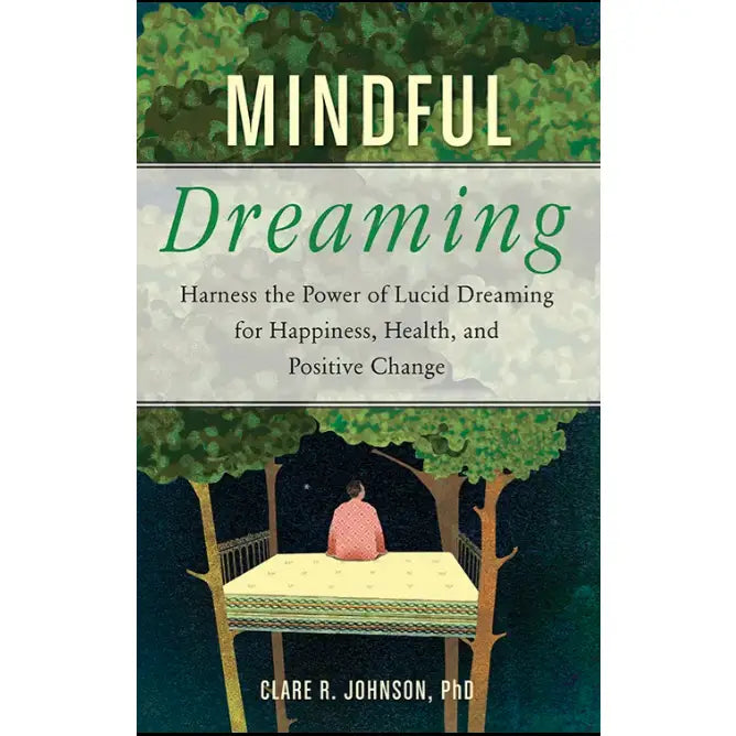 Mindful Dreaming by Clare R. Johnson