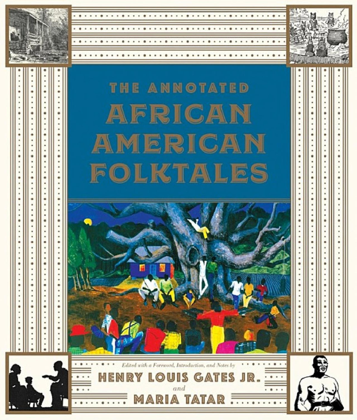 Annotated African American Folktales by Henry Louis Gates Jr. & Maria Tatar