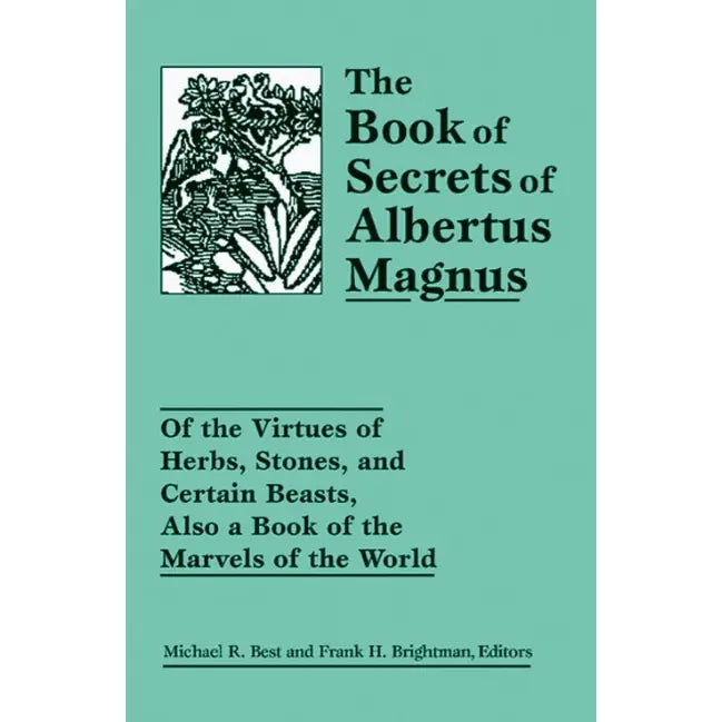 Book of Secrets of Albertus Magnus edited by Michael R. Best and Frank H. Brightman