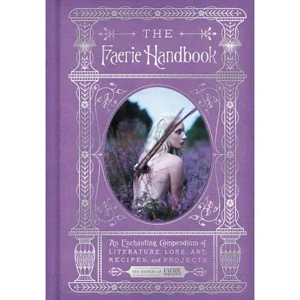 Faerie Handbook by the Editors of Faerie Magazine
