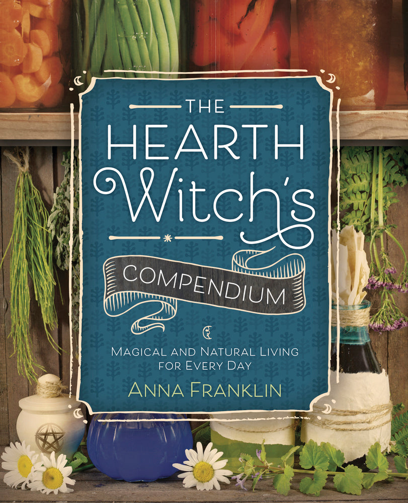 Hearth Witch's Compendium by Anna Franklin