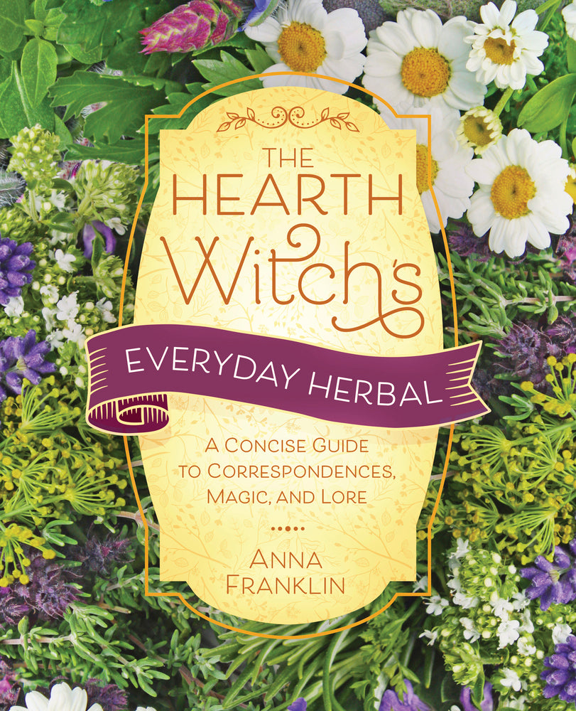 Hearth Witch's Everyday Herbal by Anna Franklin