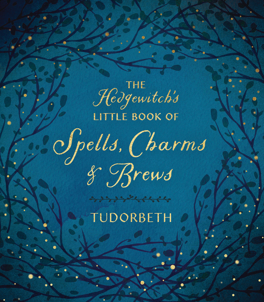 Hedgewitch's Little Book of Spells, Charms & Brews by Tudorbeth