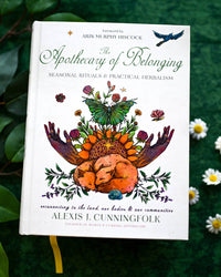 Apothecary of Belonging by Alexis J. Cunningfolk