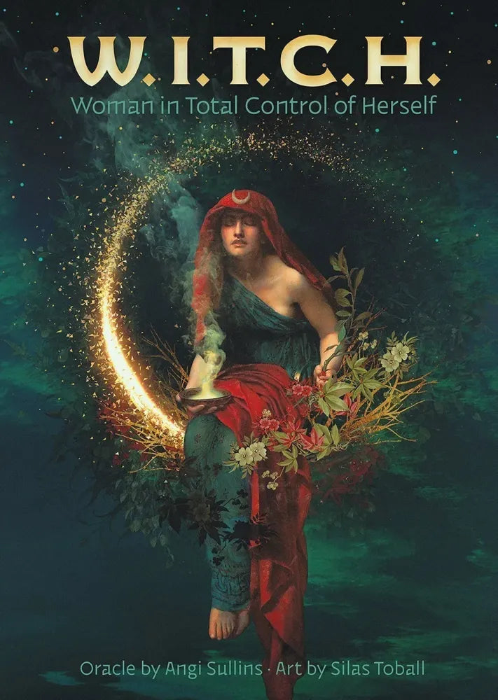 W.I.T.C.H. Woman in Total Control of Herself Oracle by Angi Sullins & Silas Toball