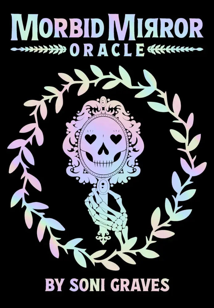 Morbid Mirror Oracle by Soni Graves