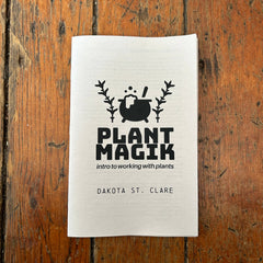 Plant Magik 101 by Dakota St. Clare