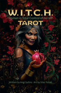 W.I.T.C.H.: Woman in Total Control of Herself Tarot Deck by Angi Sullins & Silas Toball