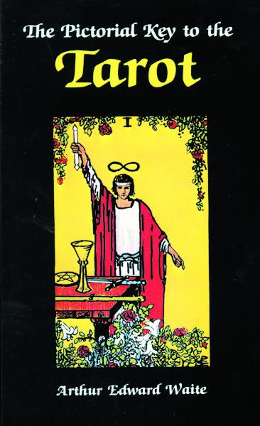 Pictorial Key to the Tarot by Arthur Edward Waite