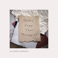 Notes from Your Therapist: Allyson Dinneen