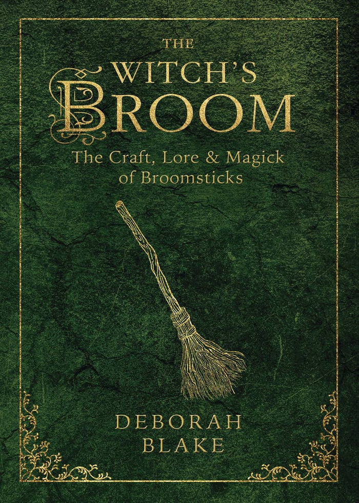 The Witch's Broom by Deborah Blake