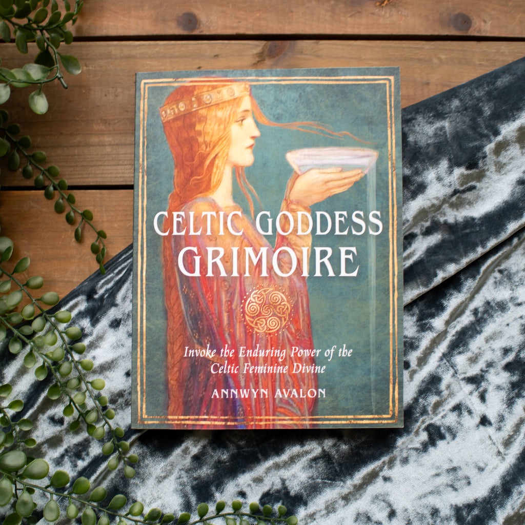 Celtic Goddess Grimoire by Annwyn Avalon