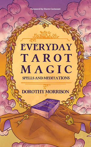 Tarot Every Witch Way by Lilith Dorsey