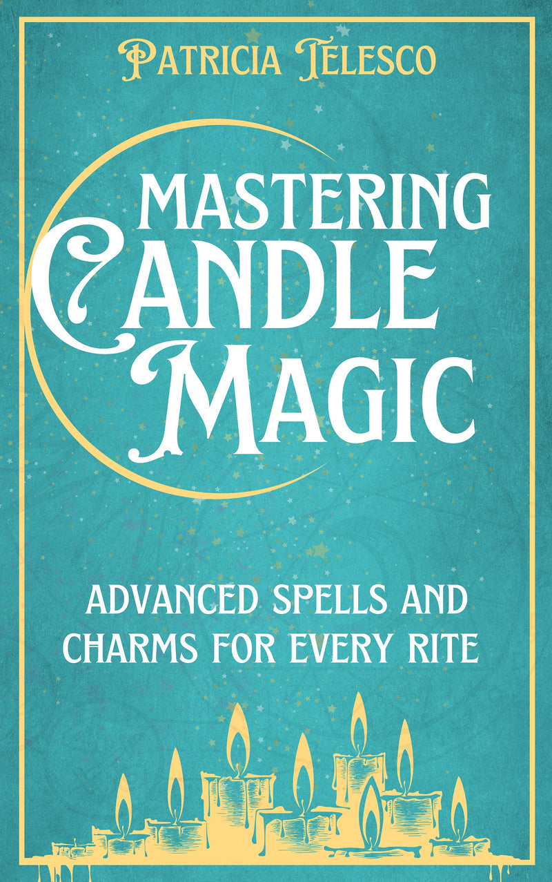 Mastering Candle Magic by Patricia Telesco
