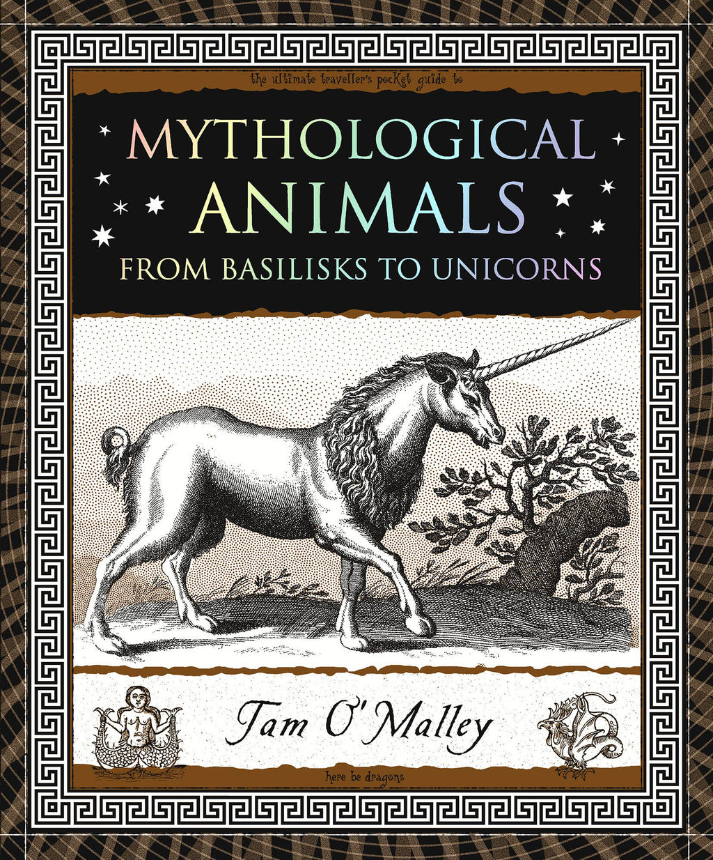 Mythological Animals by Tom O' Malley