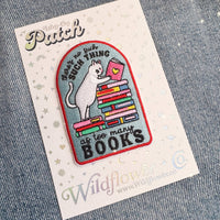 There's No Such Thing as Too Many Books Embroidered Patch