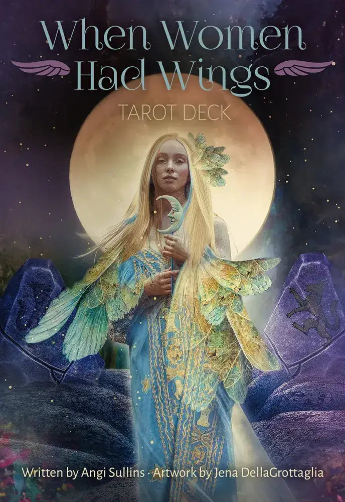 When Women Had Wings Tarot Deck by Angi Sullins & Jena DellaGrottaglia