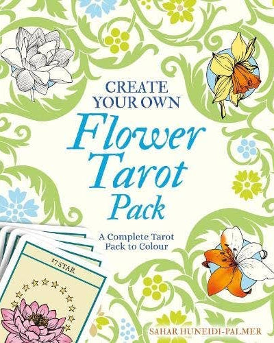 Create Your Own Flower Tarot Pack by Sahar Huneidi-Palmer