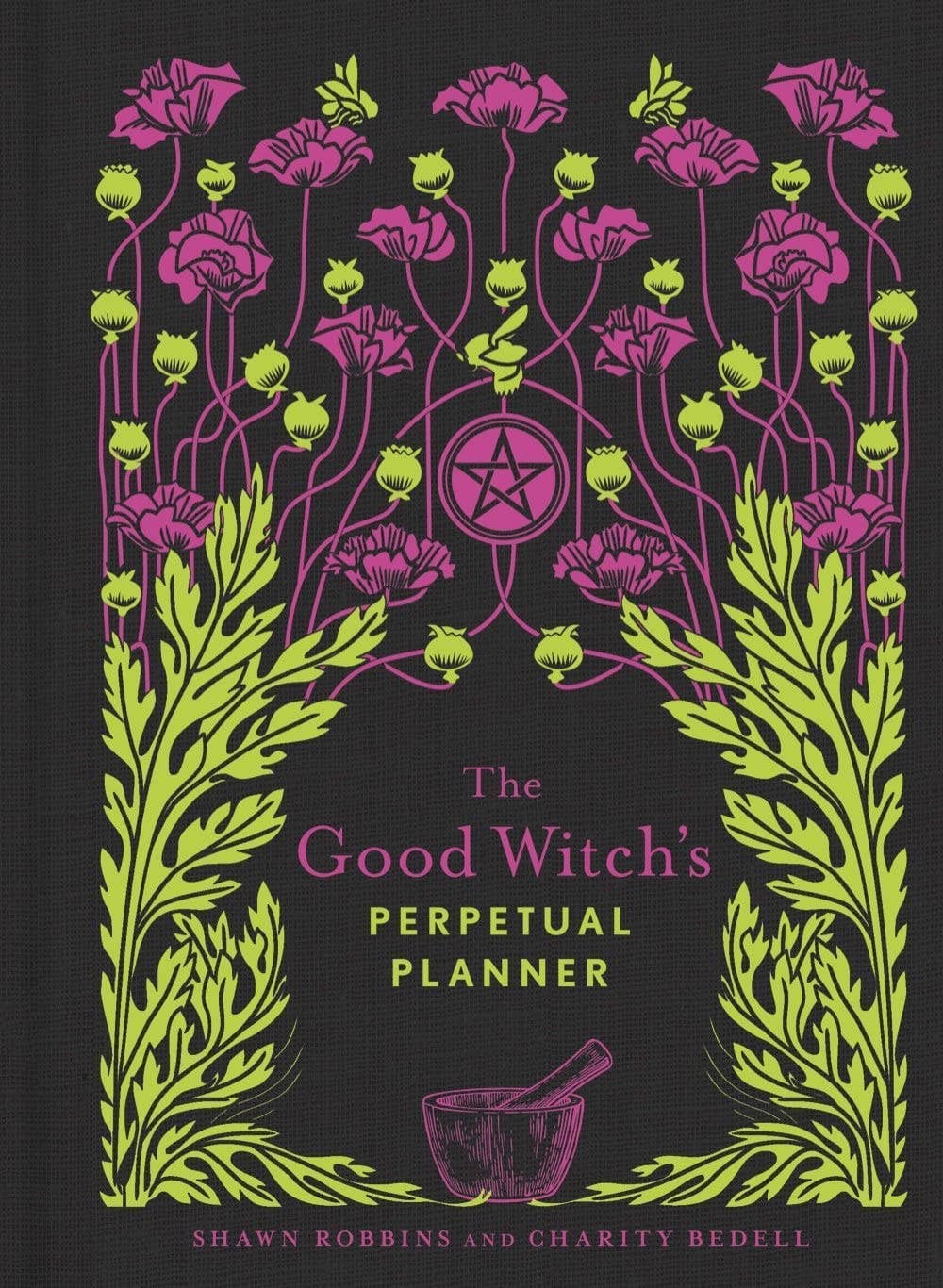 The Good Witch's Perpetual Planner by Shawn Robbins & Charity Bedell