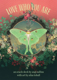 Love Who You Are Oracle Deck by Angi Sullins & Silas Toball