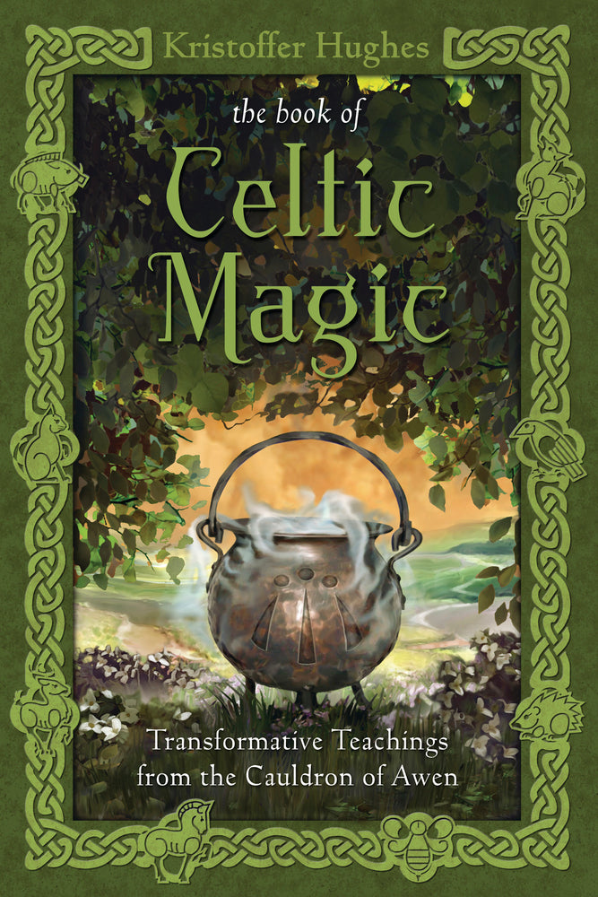 The Book of Celtic Magic by Kristoffer Hughes