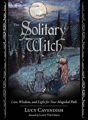 Solitary Witch Oracle by Lucy Cavendish & Lady Viktoria