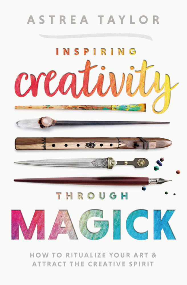 Inspiring Creativity Through Magic by Astrea Taylor