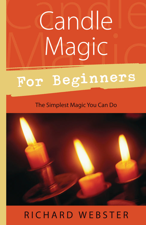 Candle Magic For Beginners by Richard Webster