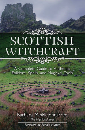 Scottish Witchcraft by Barbara Meiklejohn-Free & Ronald Hutton