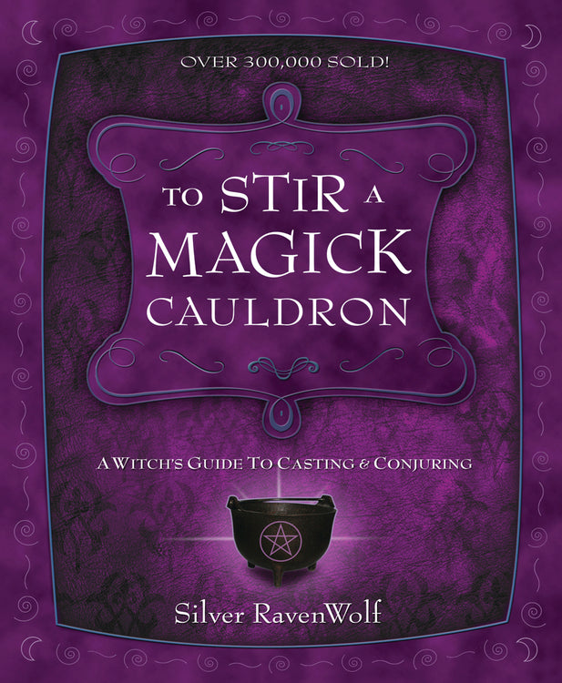 To Stir a Magick Caudron by Silver RavenWolf