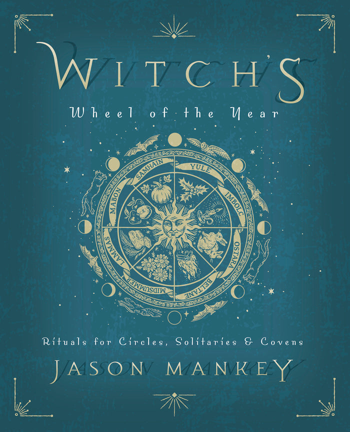 Witch's Wheel of the Year by Jason Mankey