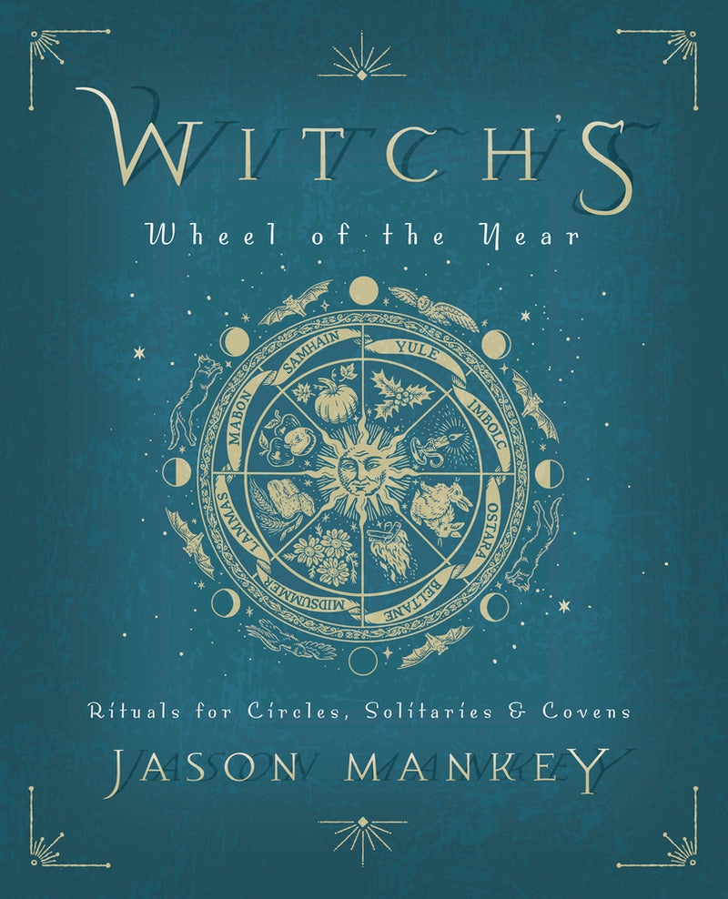Witch's Wheel of the Year by Jason Mankey