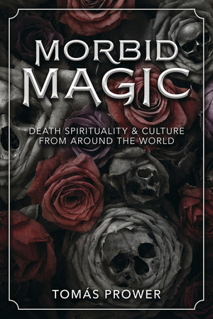 Morbid Magic by Tomas Prower
