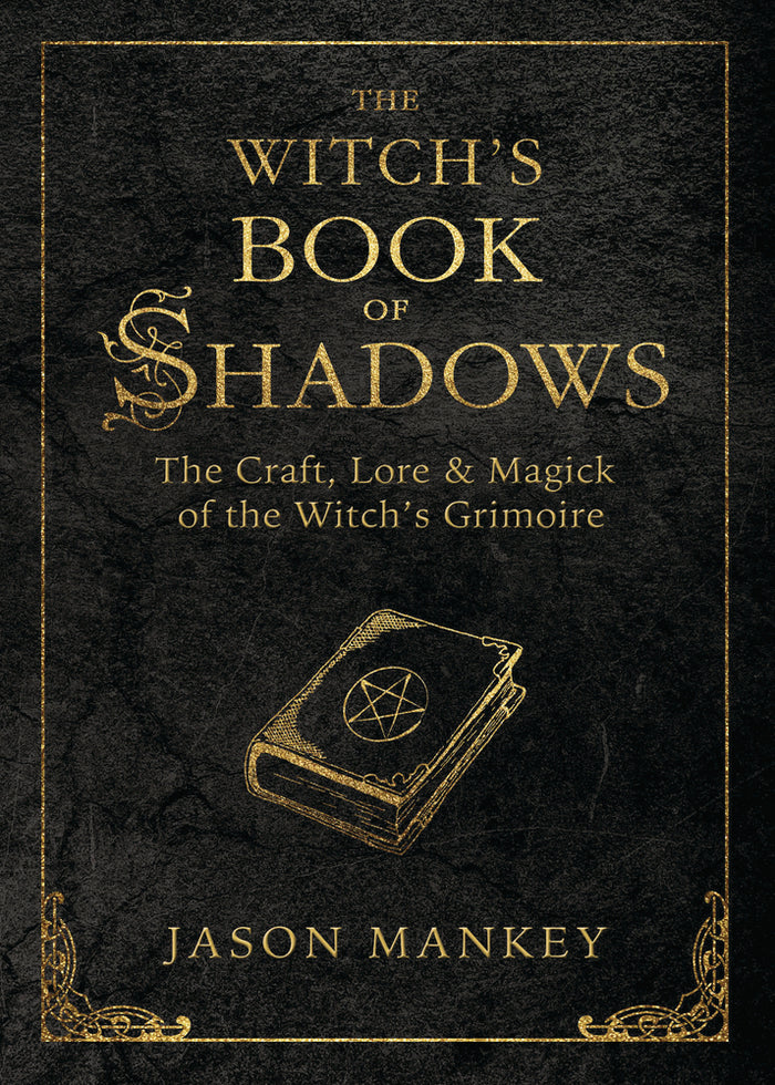 The Witch's Book of Shadows by Jason Mankey
