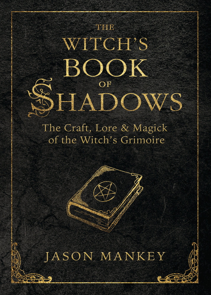 The Witch's Book of Shadows by Jason Mankey