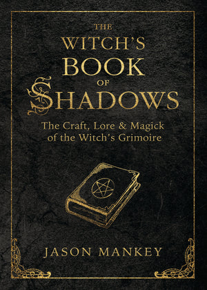 The Witch's Book of Shadows by Jason Mankey