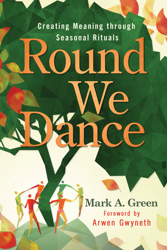 Round we Dance by Mark A. Green