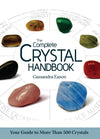 Complete Crystal Handbook by Cassandra Eason