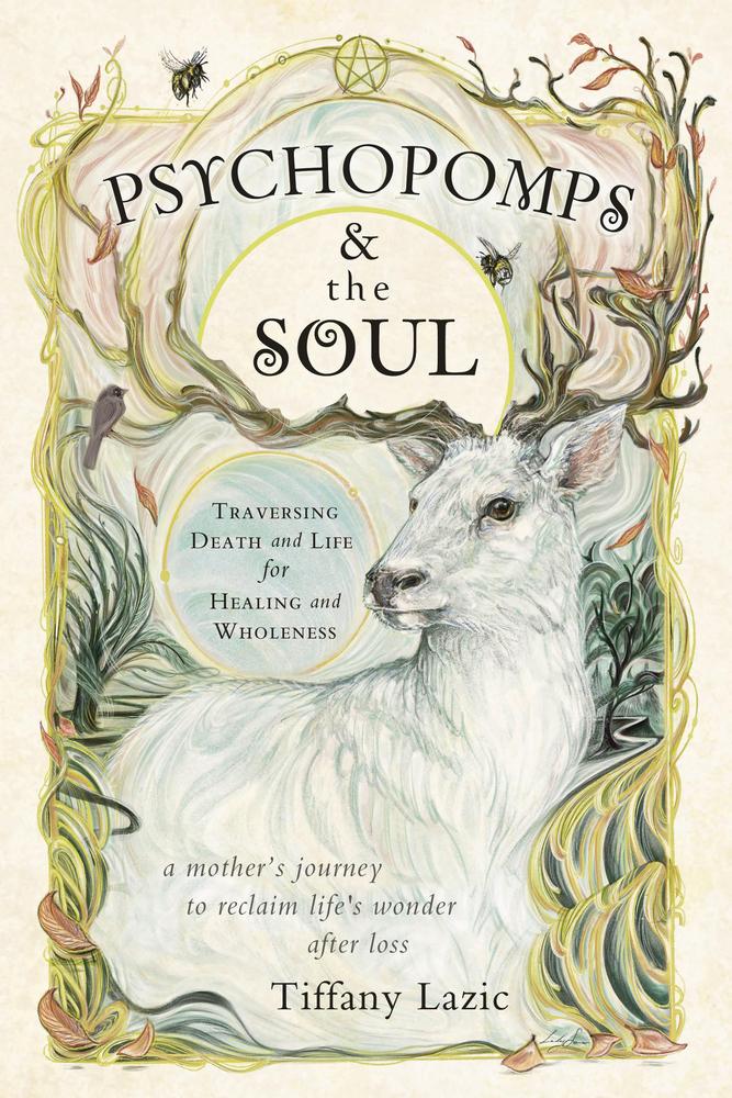 Psychopomps & the Soul by Tiffany Lazic