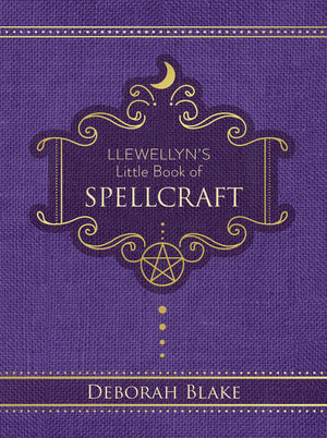 Llewellyn's Little Book of Spellcraft by Deborah Blake