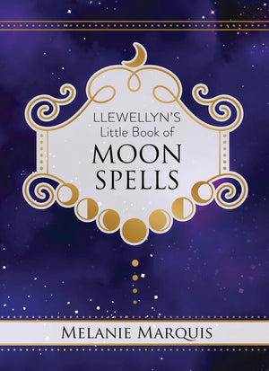 Llewellyn's Little Book of Moon Spells by Melanie Marquis