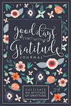 Good Days Start With Gratitude Journal