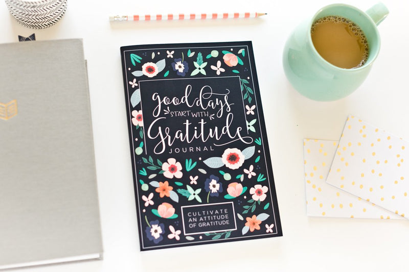 Good Days Start With Gratitude Journal