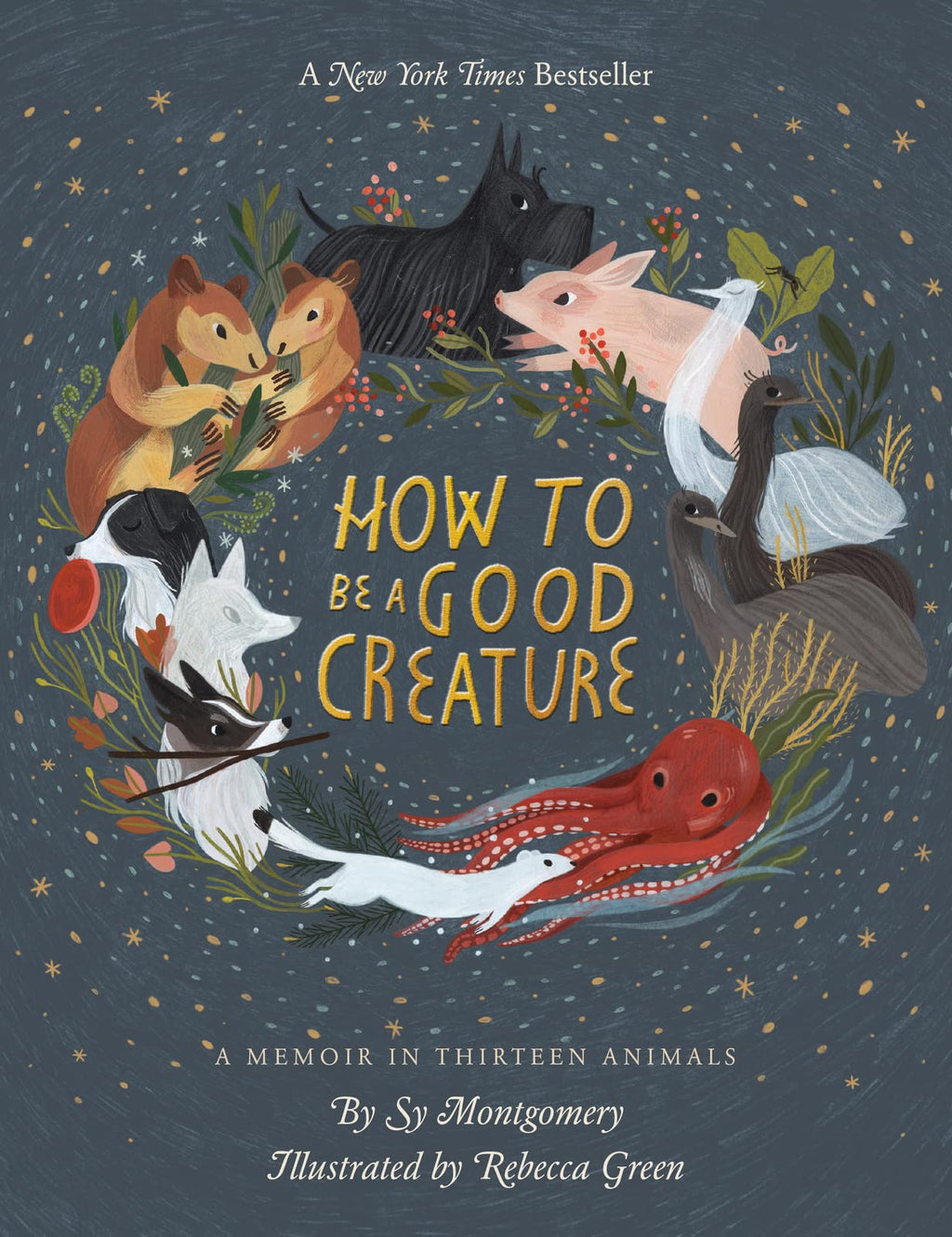 How to Be a Good Creature by Sy Montgomery